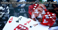 Informasi Mengenai Permainan Judi Online Terbaik